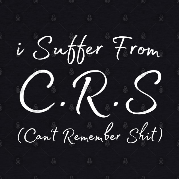 I Suffer From Crs by HobbyAndArt